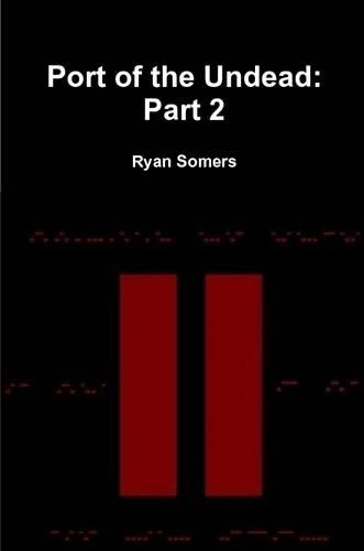 Port of the Undead: Part 2