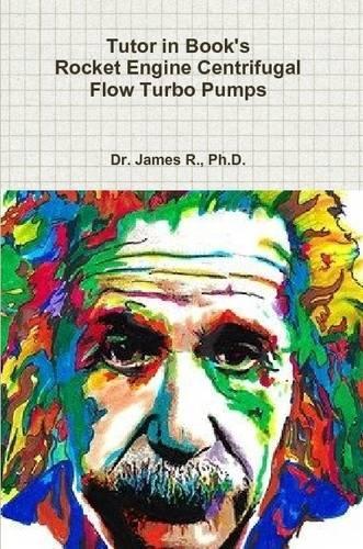 Tutor in Book's Rocket Engine Centrifugal Flow Turbo Pumps
