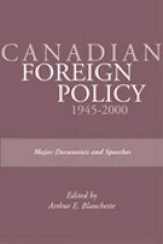 Canadian Foreign Policy: 1945-2000: Major Documents and Speeches (Rideau Series #1)