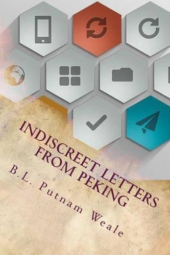 Indiscreet Letters from Peking: (English)