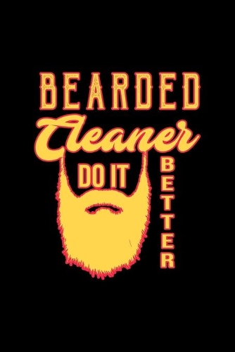 Bearded cleaner do it better