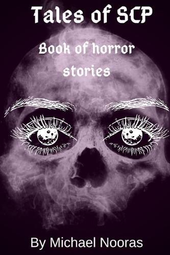 Tales of Scp: Book of Horror Stories.(1 1)