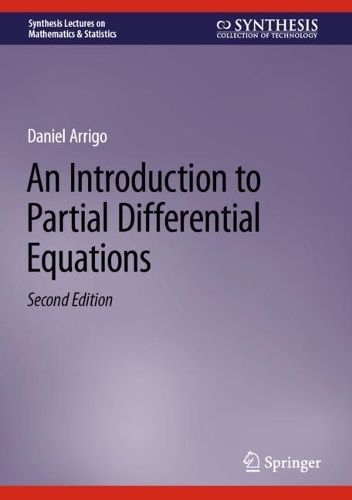 An Introduction to Partial Differential Equations: (Synthesis Lectures on Mathematics & Statistics)