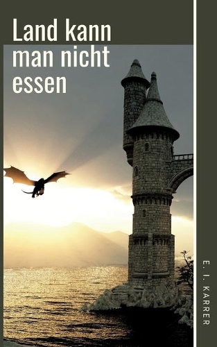 Land kann man nicht essen