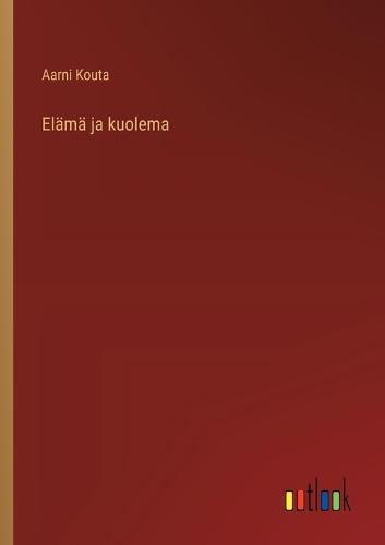 Elämä ja kuolema