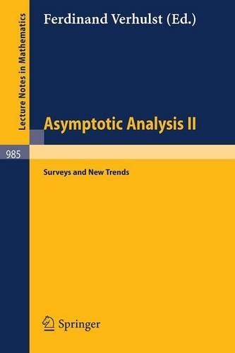 Asymptotic Analysis II: Surveys and New Trends(985 Lecture Notes in Mathematics)