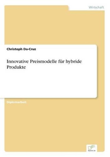Innovative Preismodelle für hybride Produkte: (German)