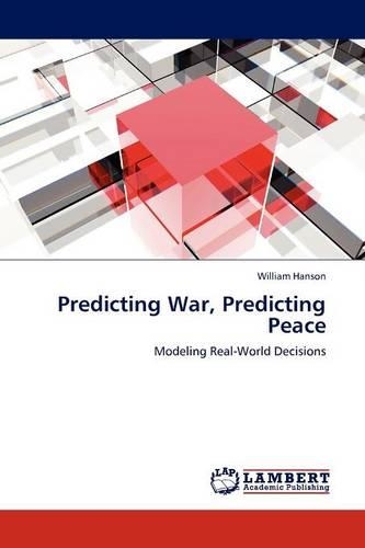 Predicting War, Predicting Peace