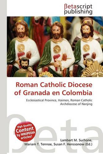 Roman Catholic Diocese of Granada En Colombia