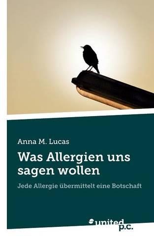 Was Allergien Uns Sagen Wollen