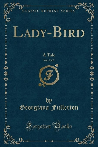 Lady-Bird, Vol. 1 of 2