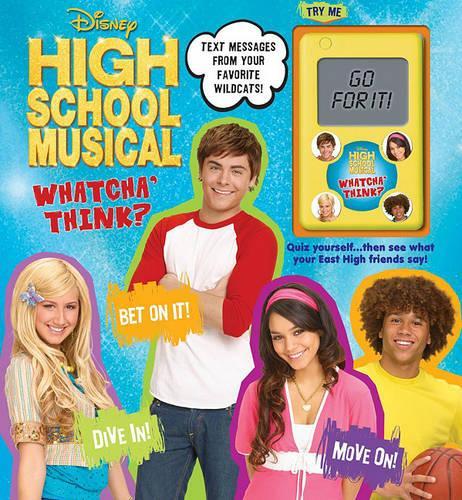 High School Musical: What'cha Think?: (High School Musical)