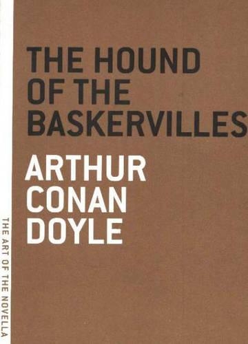 The Hound of the Baskervilles: (Art of the Novel)
