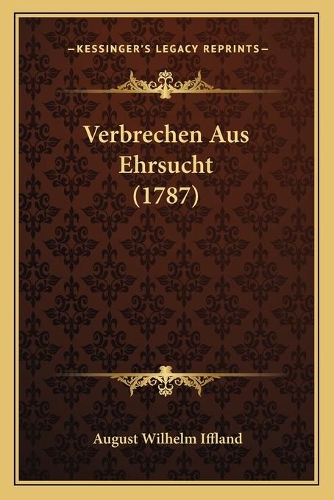 Verbrechen Aus Ehrsucht (1787): (German)