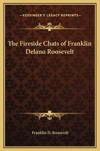 The Fireside Chats of Franklin Delano Roosevelt