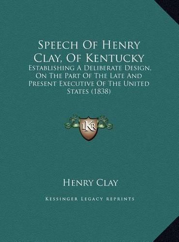 Speech Of Henry Clay, Of Kentucky