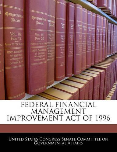 Federal Financial Management Improvement Act of 1996: (English)