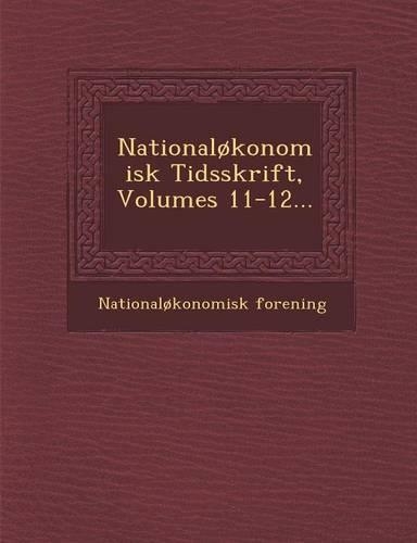 Nationaløkonomisk Tidsskrift, Volumes 11-12...