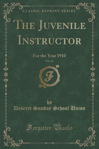 The Juvenile Instructor, Vol. 45