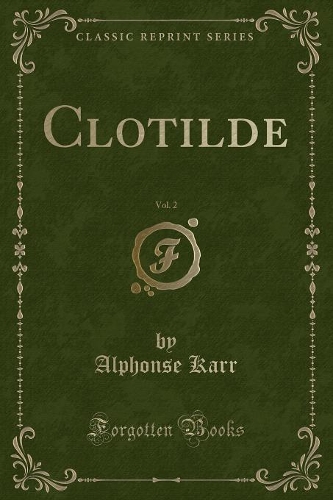 Clotilde, Vol. 2 (Classic Reprint)