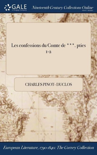 Les Confessions Du Comte de ***. Pties 1-2