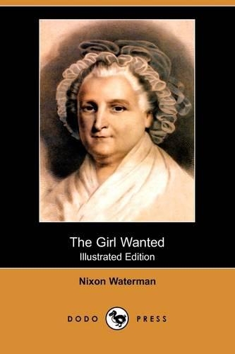 The Girl Wanted (Illustrated Edition) (Dodo Press)