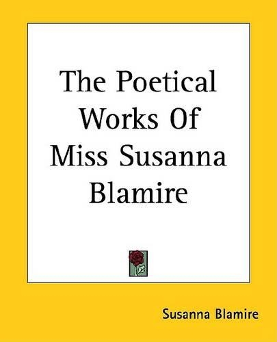 The Poetical Works of Miss Susanna Blamire