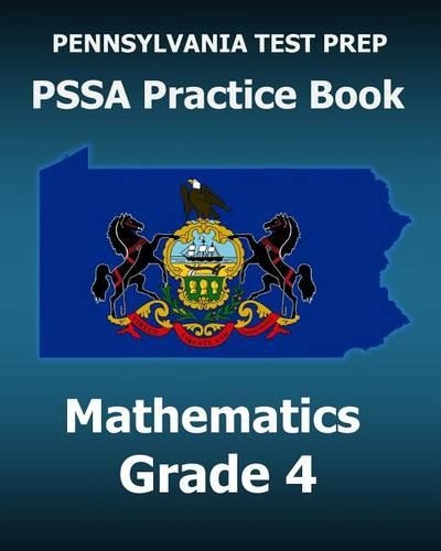 PENNSYLVANIA TEST PREP PSSA Practice Book Mathematics Grade 4