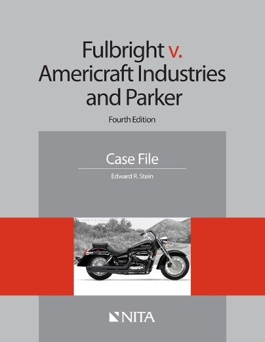 Fulbright v. Americraft Industries and Parker: Case File(NITA)