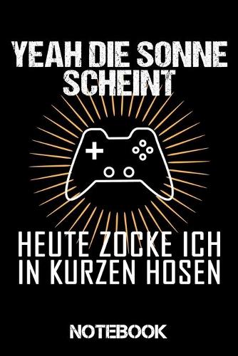 Notebook Yeah die Sonne scheint Heute zocke ich in kurzen Hosen