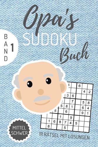 Opa's Sudoku Buch Mittel Schwer 111 Rätsel Mit Lösungen