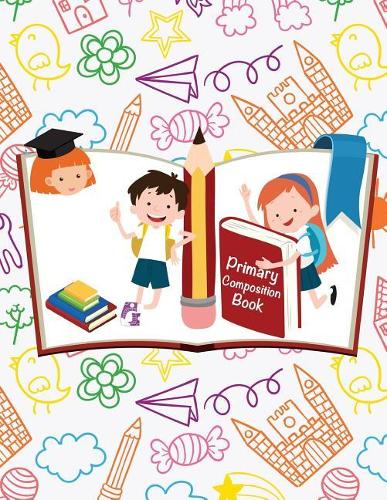 Primary Composition Book: Kindergarten Composition Book, Journal Notebook For Girls, Handwriting Notebook (Top line, Dashed midline, and baseline guides) For Kindergarten, 1s