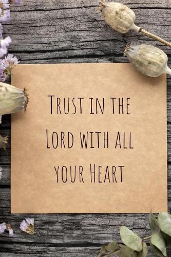 Trust in the Lord with All Your Heart