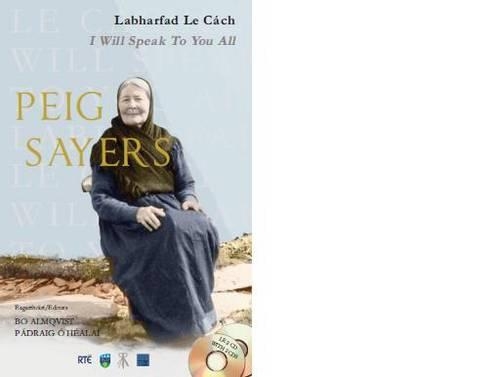 Peig Sayers: Labharfad Le Cach - I Will Speak to You All