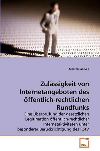 Zulässigkeit von Internetangeboten des öffentlich-rechtlichen Rundfunks