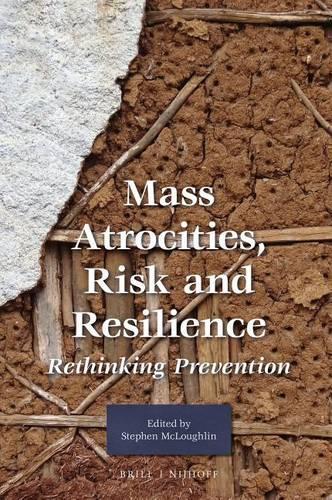 Mass Atrocities, Risk and Resilience