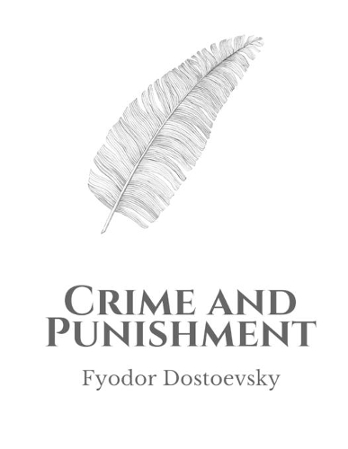 Crime and Punishment by Fyodor Dostoevsky