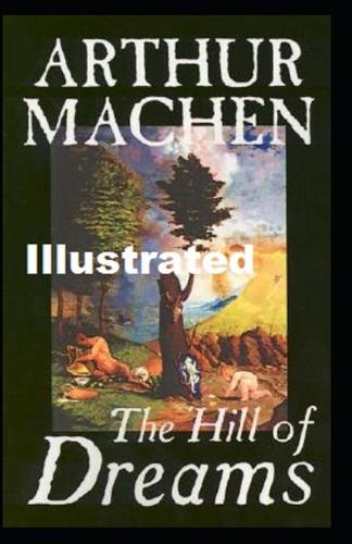 The Hill Of Dreams Illustrated
