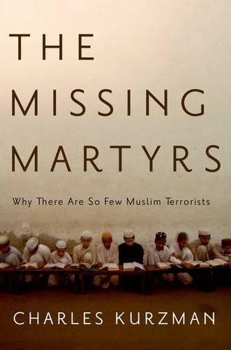 The Missing Martyrs: Why There Are So Few Muslim Terrorists?(English)