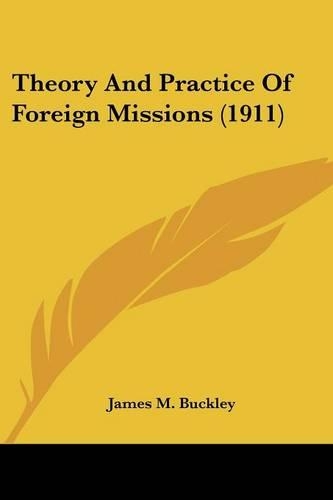 Theory And Practice Of Foreign Missions (1911)