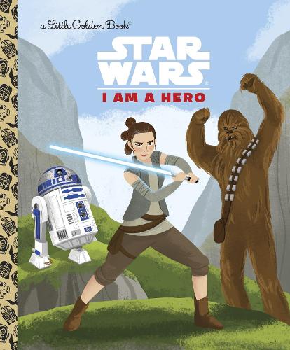 I Am a Hero (Star Wars): (Little Golden Book)