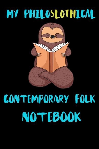 My Philoslothical Contemporary Folk Notebook