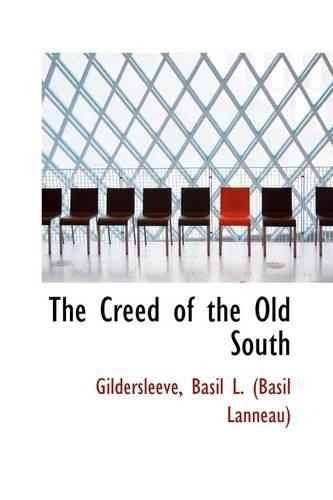 The Creed of the Old South: (English)