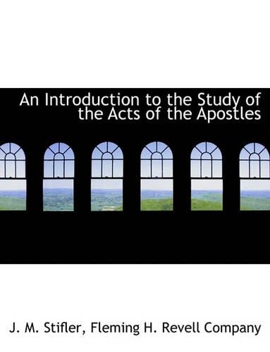 An Introduction to the Study of the Acts of the Apostles