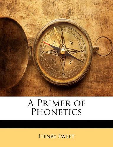 A Primer of Phonetics: (English)