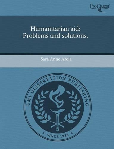Humanitarian Aid: Problems and Solutions
