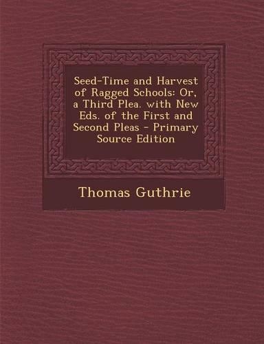 Seed-Time and Harvest of Ragged Schools