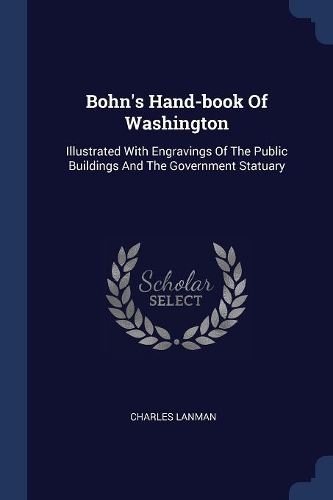Bohn's Hand-book Of Washington
