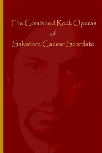 The Combined Rock Operas of