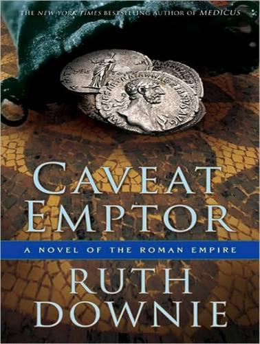 Caveat Emptor: A Novel of the Roman Empire(4 Roman Empire)
